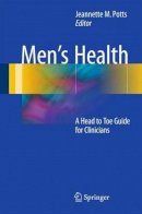 Potts - Men´s Health: A Head to Toe Guide for Clinicians - 9781493932368 - V9781493932368