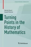 Hardy Grant - Turning Points in the History of Mathematics - 9781493932634 - V9781493932634