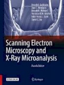 Nicholas W. M. Ritchie - Scanning Electron Microscopy and X-Ray Microanalysis - 9781493966745 - V9781493966745