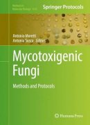 Antonio Moretti (Ed.) - Mycotoxigenic Fungi: Methods and Protocols - 9781493967056 - V9781493967056