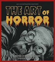 Stephen Jones - The Art of Horror: An Illustrated History - 9781495009136 - V9781495009136
