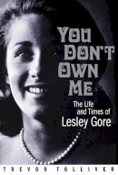 Trevor Tolliver - You Don't Own Me: The Life and Times of Lesley Gore - 9781495024412 - V9781495024412