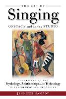 Jennifer Hamady - The Art of Singing Onstage and in the Studio: Understanding the Psychology, Relationships and Technology in Performing and Recording - 9781495050268 - V9781495050268