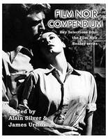 Alain Silver - Film Noir Compendium: Key Selections from the Film Noir Reader Series - 9781495058981 - V9781495058981