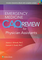 Britnell, Jessica, J - Emergency Medicine CAQ Review for Physician Assistants - 9781496314284 - V9781496314284