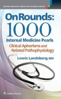 Dr. Lewis Landsberg - On Rounds: 1000 Internal Medicine Pearls - 9781496322210 - V9781496322210