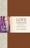 Gary D. Chapman - One Year Love Language Minute Devotional, The - 9781496400659 - V9781496400659