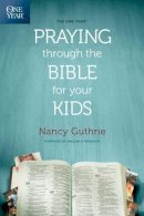 Nancy Guthrie - The One Year Praying through the Bible for Your Kids - 9781496413369 - V9781496413369