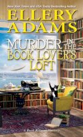 Ellery Adams - Murder in the Book Lover’s Loft - 9781496729507 - 9781496729507