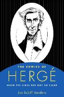 Joe S (Ed) Sanders - The Comics of Herge: When the Lines Are Not So Clear - 9781496807267 - V9781496807267