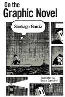 Santiago Garcia - On the Graphic Novel - 9781496813183 - V9781496813183