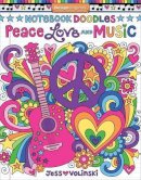 Jess Volinski - Notebook Doodles Peace, Love, and Music: Coloring & Activity Book - 9781497200180 - V9781497200180