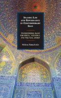 Mehran Tamadonfar - Islamic Law and Governance in Contemporary Iran: Transcending Islam for Social, Economic, and Political Order - 9781498507561 - V9781498507561