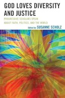 Susanne . Ed(S): Scholz - God Loves Diversity and Justice - 9781498557115 - V9781498557115