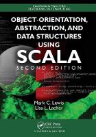 Mark C. Lewis - Object-Orientation, Abstraction, and Data Structures Using Scala - 9781498732161 - V9781498732161