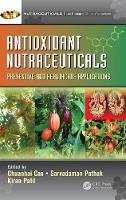 Chuanhai Cao - Antioxidant Nutraceuticals: Preventive and Healthcare Applications - 9781498737036 - V9781498737036
