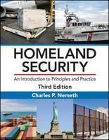 Charles P. Nemeth - Homeland Security: An Introduction to Principles and Practice, Third Edition - 9781498749091 - V9781498749091