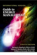 Barney L. Capehart - Guide to Energy Management: International Version - 9781498779883 - V9781498779883