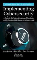 Anne Kohnke - Implementing Cybersecurity: A Guide to the National Institute of Standards and Technology Risk Management Framework - 9781498785143 - V9781498785143