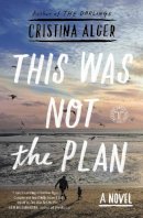 Cristina Alger - This Was Not the Plan - 9781501103766 - V9781501103766