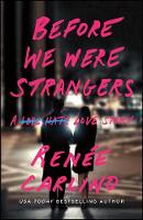 Renée Carlino - Before We Were Strangers: A Love Story - 9781501105777 - V9781501105777