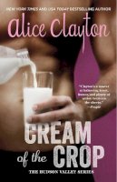 Alice Clayton - Cream of the Crop (The Hudson Valley Series) - 9781501118159 - V9781501118159