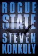 Steven Konkoly - Rogue State (Fractured State Series) - 9781503940338 - V9781503940338