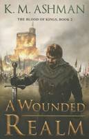 K. M. Ashman - A Wounded Realm - 9781503948433 - V9781503948433