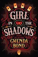 Gwenda Bond - Girl in the Shadows - 9781503953932 - V9781503953932