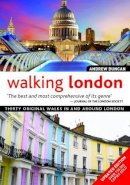 Andrew Duncan - Walking London, Updated Edition: Thirty Original Walks In and Around London - 9781504800181 - V9781504800181