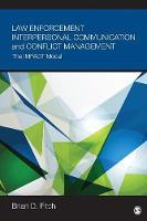 Brian D. Fitch - Law Enforcement Interpersonal Communication and Conflict Management: The IMPACT Model - 9781506303376 - V9781506303376