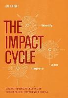 Jim Knight - The Impact Cycle: What Instructional Coaches Should Do to Foster Powerful Improvements in Teaching - 9781506306865 - V9781506306865