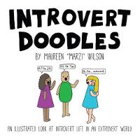 Maureen Marzi Wilson - Introvert Doodles: An Illustrated Look at Introvert Life in an Extrovert World - 9781507200018 - V9781507200018