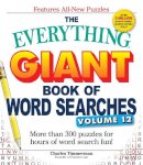 Charles Timmerman - The Everything Giant Book of Word Searches, Volume 12. More Than 300 Puzzles for Hours of Word Search Fun!.  - 9781507202586 - V9781507202586