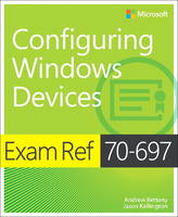 Andrew Bettany - Exam Ref 70-697 Configuring Windows Devices - 9781509303014 - V9781509303014
