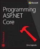 Dino Esposito - Programming ASP.NET Core - 9781509304417 - V9781509304417