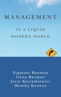 Zygmunt Bauman - Management in a Liquid Modern World - 9781509502219 - V9781509502219