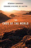 Deborah Danowski - The Ends of the World - 9781509503988 - V9781509503988