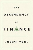 Joseph Vogl - The Ascendancy of Finance - 9781509509294 - V9781509509294