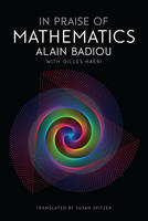 Alain Badiou - In Praise of Mathematics - 9781509512034 - V9781509512034