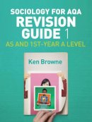 Ken Browne - Sociology for AQA Revision Guide 1: AS and 1st-Year A Level - 9781509516216 - V9781509516216