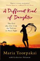 Maria Toorpakai - A Different Kind of Daughter: The Girl Who Hid From the Taliban in Plain Sight - 9781509800810 - V9781509800810