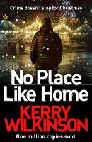 Kerry Wilkinson - No Place Like Home - 9781509804443 - V9781509804443