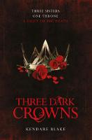 Kendare Blake - Three Dark Crowns - 9781509804559 - V9781509804559