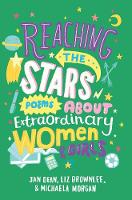 Liz Brownlee - Reaching the Stars: Poems about Extraordinary Women and Girls - 9781509814282 - V9781509814282