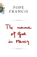 Pope Francis - The Name of God is Mercy - 9781509824939 - KIN0036516
