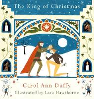 Carol Ann Duffy - The King of Christmas - 9781509834570 - 9781509834570