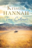 Kristin Hannah - True Colours - 9781509835805 - 9781509835805