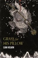 Lian Hearn - Grass for His Pillow - 9781509837816 - 9781509837816