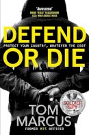 Tom Marcus - Defend or Die - 9781509863624 - 9781509863624